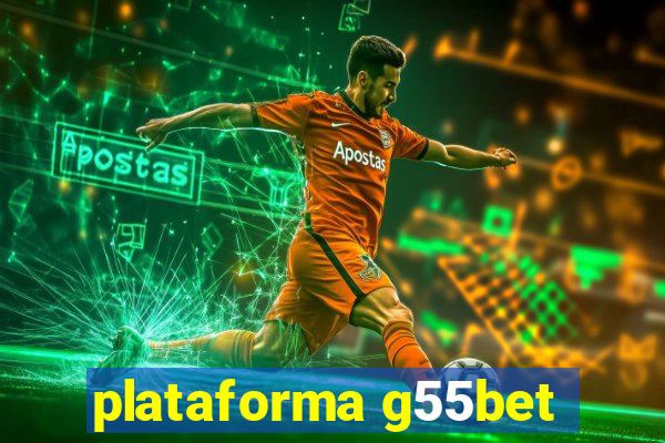 plataforma g55bet